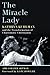 The Miracle Lady: Kathryn K...