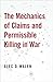 The Mechanics of Claims and Permissible Killing in War