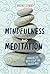 Mindfulness and Meditation: Handling Life with a Calm and Focused Mind
