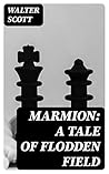 Marmion: A Tale O...