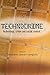 Technocrime: Technology, Crime and Social Control