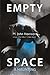 Empty Space: A Haunting