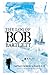 The Log of Bob Bartlett: The True Story of Forty Years of Seafaring and Exploration