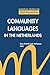 Community Languages in the Netherlands (European Studies on Multilingualism Book 3)