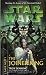 The Joiner King: Star Wars (Dark Nest, Book I) (Star Wars: The Dark Nest Trilogy - Legends 1)