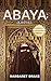 Abaya: A Novel