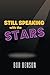 Still Speaking with the Stars