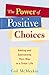 The Power of Positive Choic...