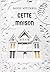 Cette maison (French Edition)