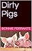 Dirty Pigs