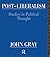 Post-Liberalism: Studies in Political Thought
