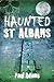 Haunted St Albans