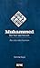 Muhammed - Der Herr der Herzen: Das Leben des Propheten (German Edition)
