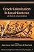 Greek Colonization in Local Contexts: Case studies in colonial interactions (University of Cambridge Museum of Classical Archaeology Monographs Book 4)