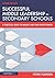 Successful Middle Leadership in Secondary Schools: A Practical Guide to Subject and Team Effectiveness