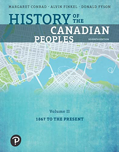 History of the Canadian Peoples: 1867 to the Present, Volume 2