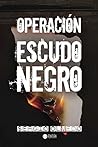 Operacion Escudo Negro (Spanish Edition)