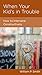 When Your Kid's in Trouble: How to Intervene Constructively