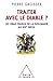 Traiter avec le diable ?: Les vrais enjeux de la diplomatie au XXIe siècle (OJ.HISTOIRE) (French Edition)