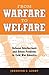 From Warfare to Welfare: Defense Intellectuals and Urban Problems in Cold War America