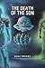 The Death of the Son by Doug Brooks