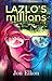Laszlo's Millions