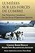 Lumieres sur les forces de l'ombre: Une perspective canadienne sur les Forces d'operations speciales: Une Perspective Canadienne Sur Les Forces D'Operation Speciales (French Edition)