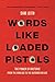 Words Like Loaded Pistols: The Power of Rhetoric from the Iron Age to the Information Age