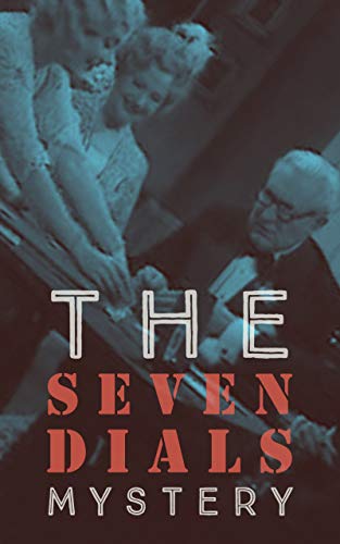 The Seven Dials Mystery : Detective story ✪