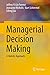 Managerial Decision Making: A Holistic Approach