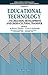 Educational Technology - its Creation, Development and Cross-cultural Transfer (Comparative and International Education Series Book 4)