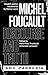 "Discourse and Truth" and "Parresia" (The Chicago Foucault Project)