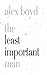 The Least Important Man