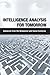 Intelligence Analysis for Tomorrow: Advances from the Behavioral and Social Sciences