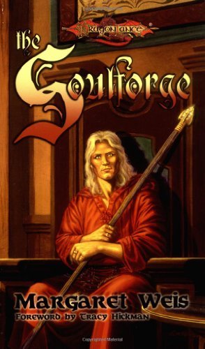 The Soulforge: The Raistlin Chronicles, Volume One