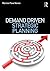 Demand Driven Strategic Planning