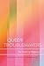 Queer Troublemakers: The Poetics of Flippancy (Bloomsbury Studies in Critical Poetics)