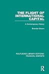 The Flight of International Capital: A Contemporary History (Routledge Library Editions: Financial Markets Book 9) The Flight of International Capital: A Contemporary History (Routledge Library Editions: Financial Markets Book 9)