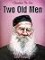 Two Old Men by Leo Tolstoy