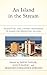 An Island in the Stream: Ecocritical and Literary Responses to Cuban Environmental Culture (Ecocritical Theory and Practice)