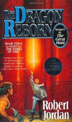 The Dragon Reborn: Book Three of 'The Wheel of Time'