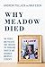 Why Meadow Died: The People and Policies That Created The Parkland Shooter and Endanger America's Students