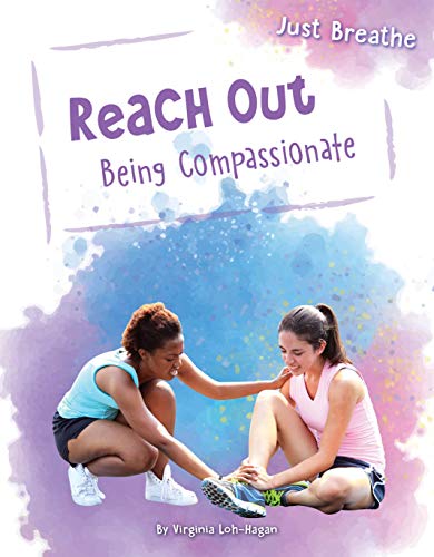 Reach Out: Being Compassionate (Just Breathe)