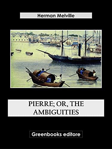 Pierre; Or, The Ambiguities