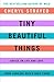 Tiny Beautiful Things