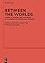 Between the Worlds: Contexts, Sources, and Analogues of Scandinavian Otherworld Journeys (Ergänzungsbände zum Reallexikon der Germanischen Altertumskunde 118) (German Edition)