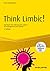 Think Limbic! Inkl. Arbeitshilfen online: Die Macht des Unbewussten nutzen für Management und Verkauf (Haufe Fachbuch) (German Edition)