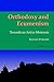 Orthodoxy and Ecumenism by Razvan Porumb