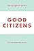 Good Citizens: Creating Enlightened Society