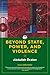 Beyond State, Power, and Violence